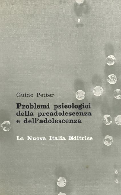 Problemi psicologici della preadolescenza e dell'adolescenza - Guido Petter - copertina