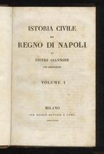 Istoria civile del Regno di Napoli di Pietro Giannone. Con annotazioni