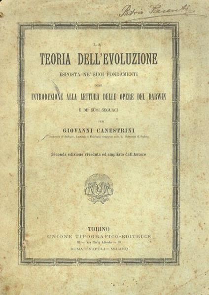 La teoria dell'evoluzione esposta ne suoi fondamenti come introduzione alla lettura della opere del Darwin e de suoi seguaci. Seconda edizione riveduta e ampliata dall'autore - Giovanni Canestrini - copertina