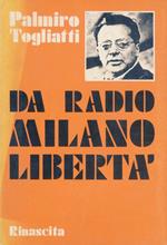 Da radio Milano-Libertà. Introduzione di Gerardo Chiaromonte