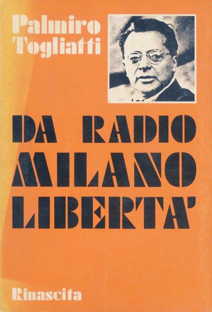 Da radio Milano-Libertà. Introduzione di Gerardo Chiaromonte - Palmiro Togliatti - copertina