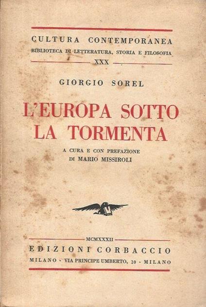 L' Europa sotto la tormenta. Con prefazione e a cura di Mario Missiroli - Georges Sorel - copertina