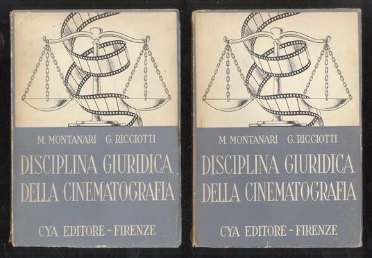 Disciplina giuridica della cinematografia. Prefazione del prof. Alfredo de Gregorio - Mario Montanari - copertina