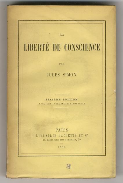 La liberté de conscience. Sixième édition - Jules Simon - copertina