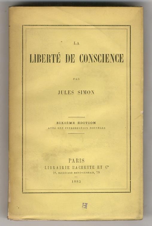 La liberté de conscience. Sixième édition - Jules Simon - copertina