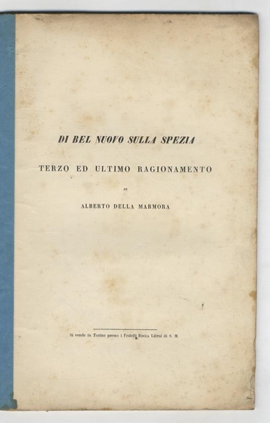 Di bel nuovo sulla Spezia. Terzo ed ultimo ragionamento di [...] - Alberto Della Marmora - copertina