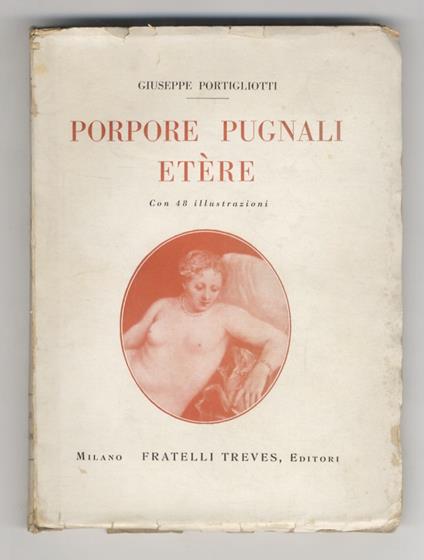 Porpore, pugnali, etère - Giuseppe Portigliotti - copertina