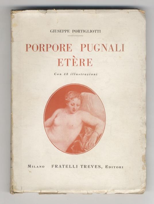 Porpore, pugnali, etère - Giuseppe Portigliotti - copertina