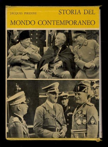 Storia del Mondo contemporaneo. Dal 1918 ad oggi. Prima edizione italiana a cura di Mario Romoli - Jacques Pirenne - copertina