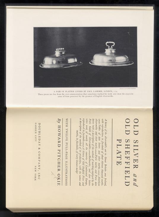 Old Silver and Old Sheffield Plate. (A history of the silversmith's art in Great Britain and Ireland - Tables of date letters and other marks - American silversmiths & their marks - Paris marks & Paris date letters - Hallmarks, and datrletters of nea - copertina