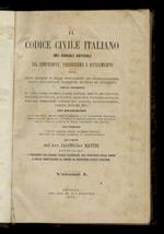 Il codice civile italiano nei singoli articoli col confronto, produzione o riferimento delle leggi romane e delle disposizioni dei codici Francese, Sardo, Napoletano, Parmense, Estense ed Austriaco colle opinioni di Voet, [...], Richeri, Domat, Pothi