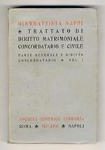 Trattato di diritto matrimoniale concordatario e civile. Volume I: Parte generale e diritto concordatario. Volume II: Diritto civile speciale e comune - Azione e giurisdizione