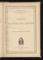 Lezioni di filosofia del diritto. Volume I: Nozioni introduttive e storiche - Volume II: Il fondamento del diritto - Volume IV - L'evoluzione del diritto (appunti compilati da uno studente)
