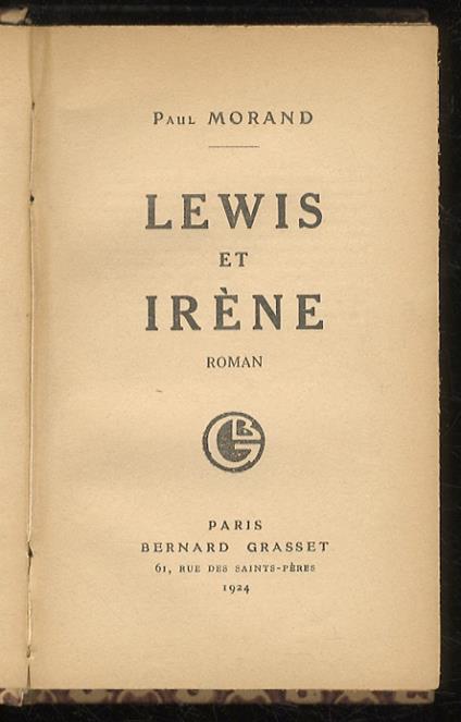 Lewis et Irène. Roman - Paul Morand - copertina