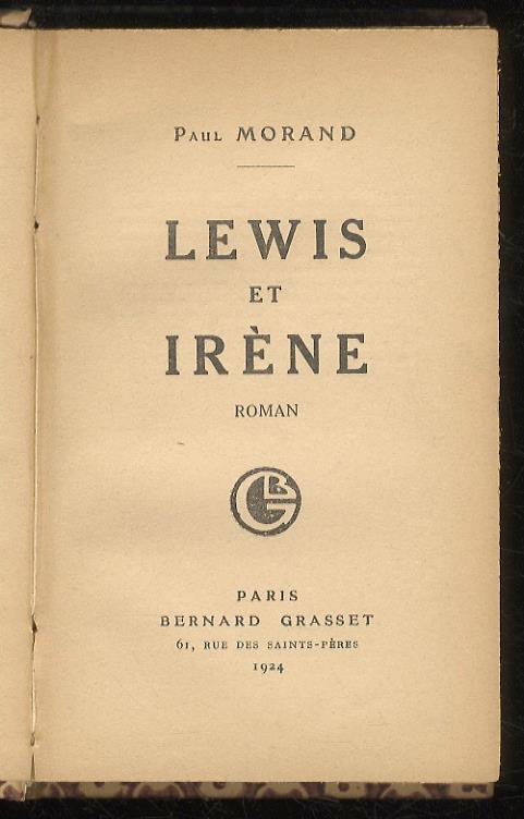 Lewis et Irène. Roman - Paul Morand - copertina