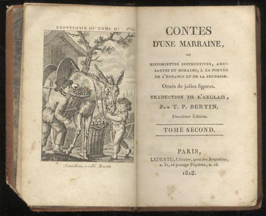 Contes d'une Marraine, ou Historiettesinstructives, amusantes et morales, à la portée de l'enfance et de la jeunesse. Orné de jolies figures. Traduction de l'anglais par T. P. Bertin. 2ème Edition. Tome Second - copertina
