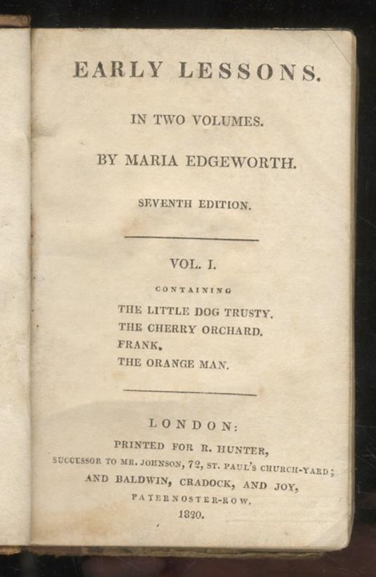 Early Lessons. In two volumes. 7th Edition. (Vol. I containing The Little Dog Trusty, The Cherry Orchard, Frank, The Orange Man - Vol. II containing Rosamond, Harry and Lucy) - Maria Edgeworth - copertina