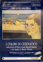 Mare scritto, mare dipinto. I colori di Cesenatico nella pittura di Maria Grazia Martelli Bianchi e nei luoghi di Marino Moretti