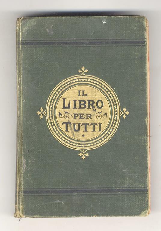 LIBRO (IL) per tutti. Repertorio di cognizioni utili nelle diverse occorrenze della vita domestica - copertina