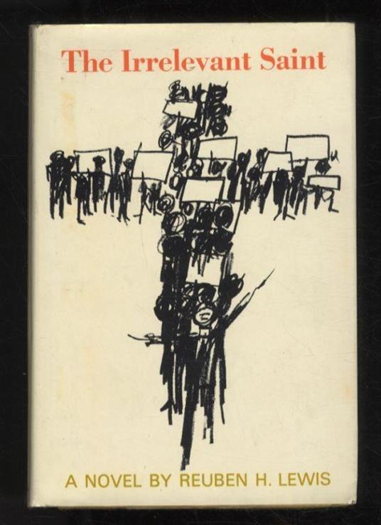 The Irrelevant Saint. A Novel - copertina