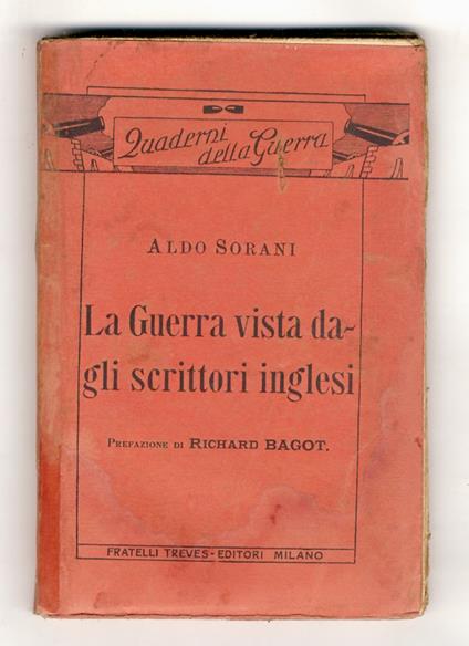 La Guerra vista dagli scrittori inglesi. Prefazione di Richard Bagot - Aldo Sorani - copertina