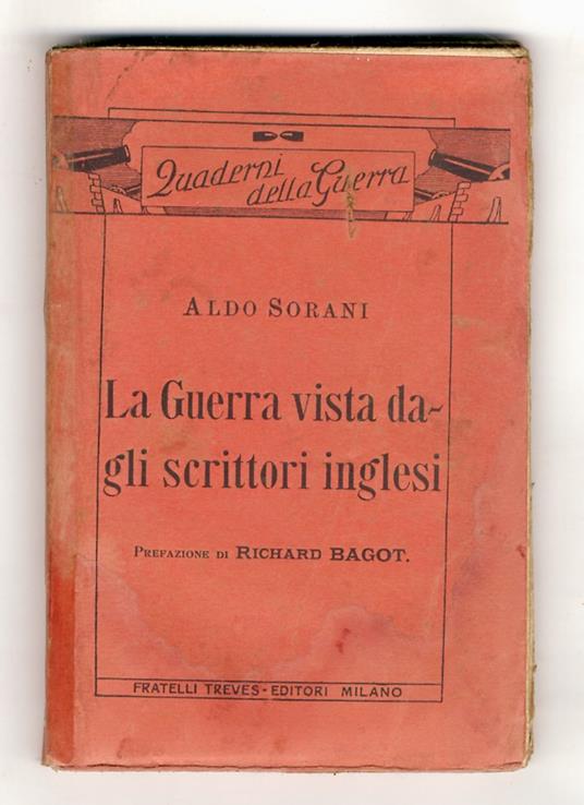 La Guerra vista dagli scrittori inglesi. Prefazione di Richard Bagot - Aldo Sorani - copertina