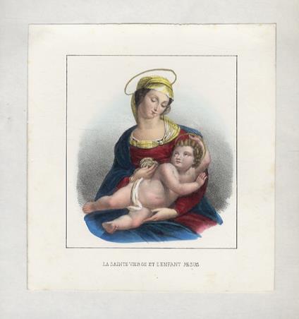 SAINTE (LA) Vierge et l'Enfant Jesus. [La Vergine e il bambino Gesù] - copertina