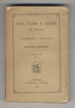 Papa, Clero e Chiesa in Italia. Polemiche e dibattiti [...] Scritti varii, vol. VI