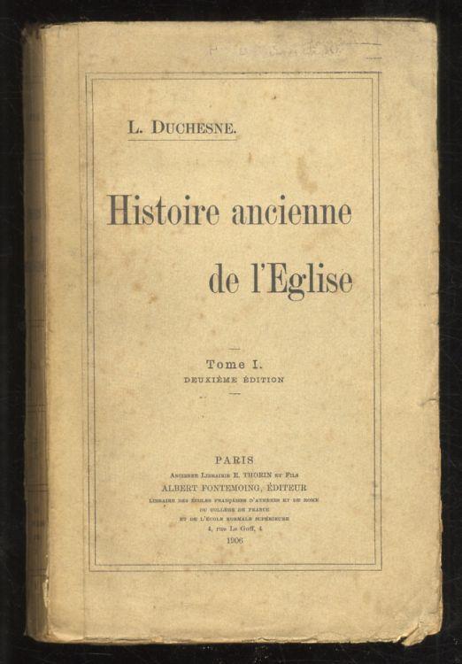Histoire ancienne de l'Eglise. Tome I [- tome III] - Louis Duchesne - copertina
