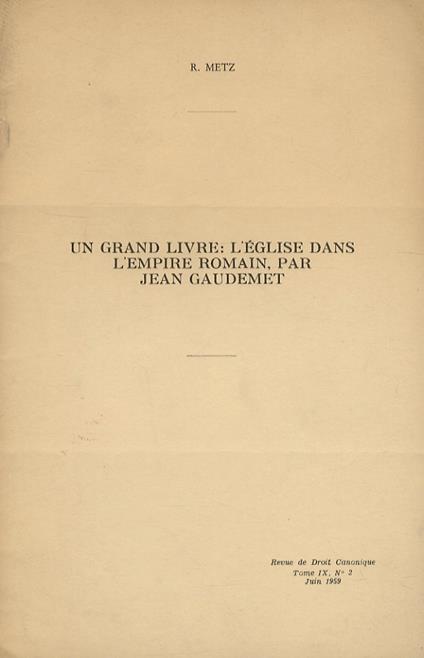 Un grand livre: l'Eglise dans l'empire romain, par Jean Gaudemet - René Metz - copertina