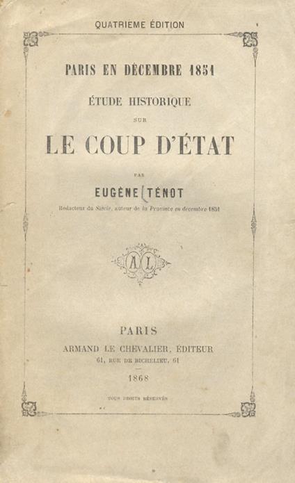 Paris en décembre 1851. Etude historique sur le coup d'etat par Eugène Ténot - Eugene Tenot - copertina