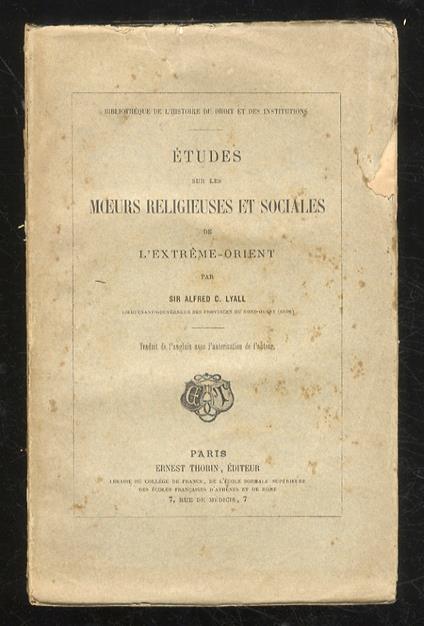Etudes sur les moeurs religieuse et sociales de l'extreme-orient. Traduit de l'anglais avec l'autorisation de l'auteur - Alfred Lyall - copertina