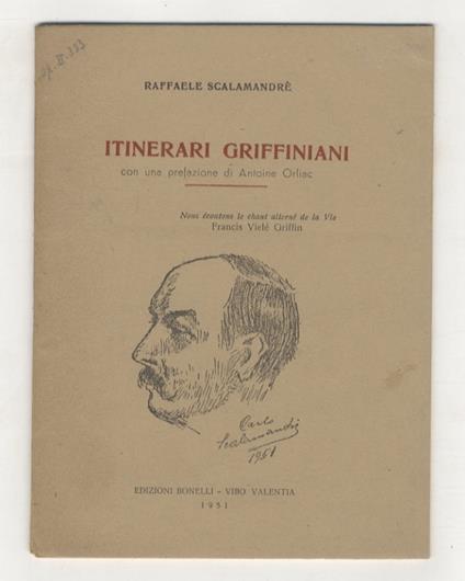 Itinerari griffiniani. Con una prefazione di Antoine Orliac - Raffaele Scalamandrè - copertina
