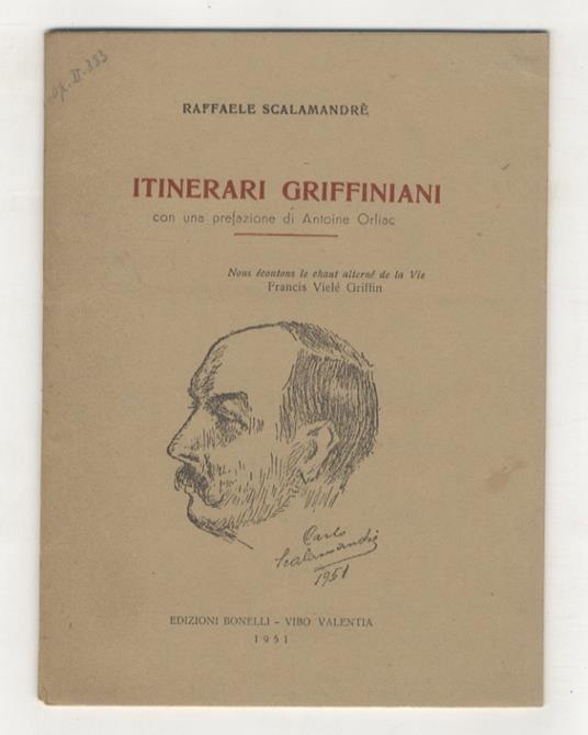 Itinerari griffiniani. Con una prefazione di Antoine Orliac - Raffaele Scalamandrè - copertina