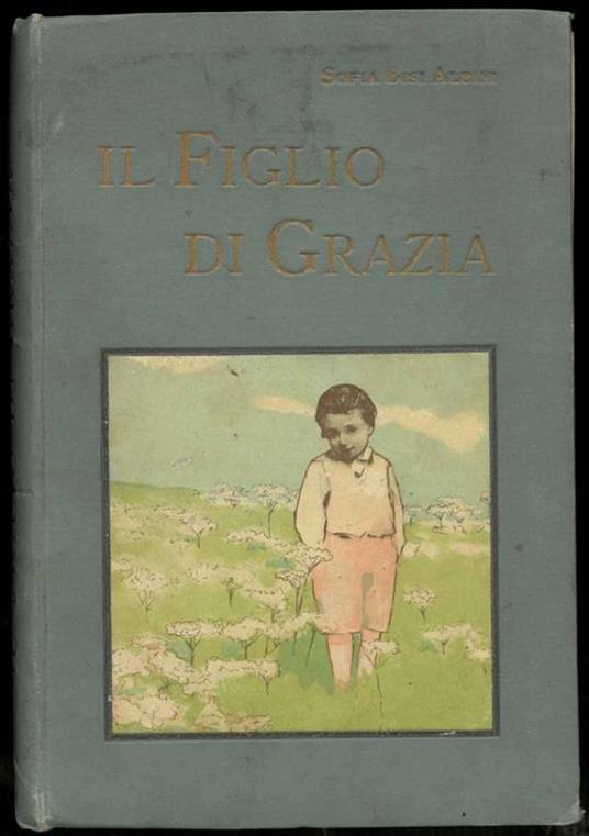 Il Figlio di Grazia - Sofia Bisi Albini - copertina