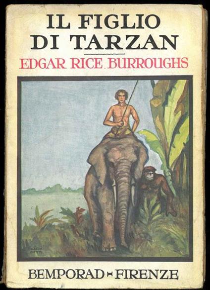 Il figlio di Tarzan. Traduzione dall'inglese di Vittorio Caselli. Illustrazioni fuori testo e coperta in tricomia di Dario Betti - Edgar Rice Burroughs - copertina