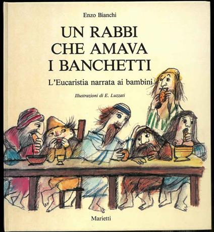 Un rabbi che amava i banchetti. L'Eucarestia narrata ai bambini - Enzo Bianchi - copertina