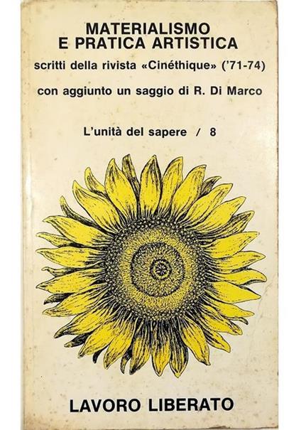 Materialismo e pratica artistica Scritti dalla rivista «Cinéthique» ('71-74) Con aggiunto un saggio di R. Di Marco - copertina