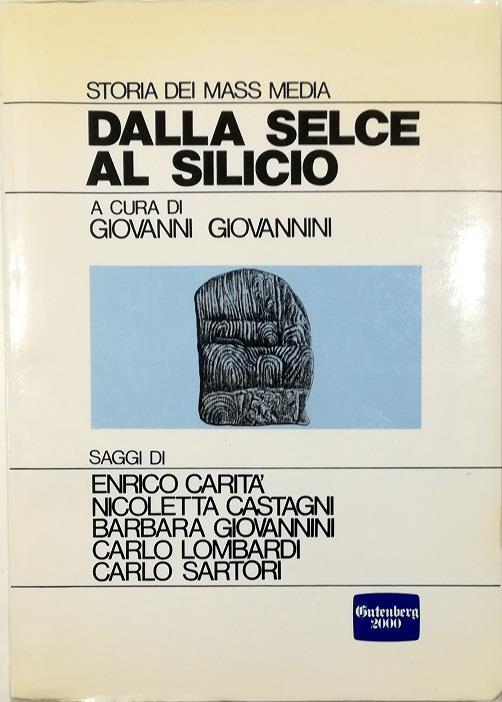Dalla selce al silicio Storia del mass media - copertina