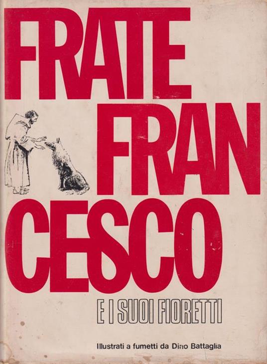 Frate Francesco e i suoi fioretti - Dino Battaglia - copertina