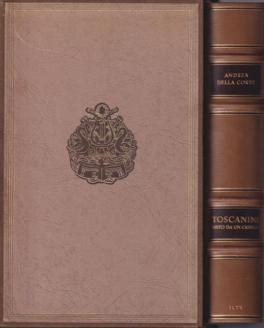 Toscanini Visto da un critico - Andrea Della Corte - copertina