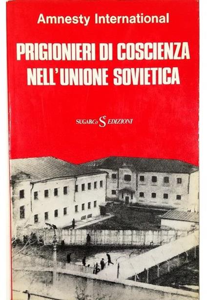 Prigionieri di coscienza nell'Unione Sovietica - Amnesty International Italia - copertina