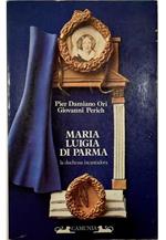 Maria Luigia di Parma La duchessa incantadora