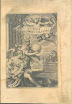 Scena d'huomini illustri d'Italia del co. Galeazzo Gualdo Priorato, conosciuti da lui singolari per nascita, per virtù, e per fortuna. Al serenissimo prencipe Giovanni Pesari doge di Venezia