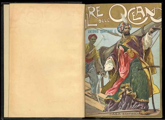 Il Re dell'oceano. Avventura di mare illustrate con 20 disegni di Siluette-De Cantel (A. Minardi) - Antonio G. Quattrini - copertina