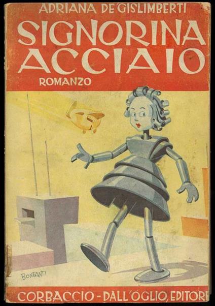 Signorina Acciaio. Romanzo - Adriana De Gislimberti - copertina