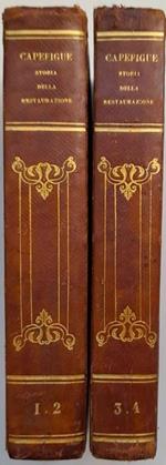 Storia della restaurazione e delle cagione donde è derivata la caduta del ramo primogenito dè Borboni. Versione di Gaetano Barbieri