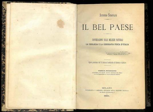 Il Bel Paese. Conversazioni sulle bellezze naturali. La geologia e la geografia fisica d'Italia. Terza edizione arricchita di molte nuove incisioni nel testo e d'un Appendice di cinque serate inedite - Antonio Stoppani - copertina