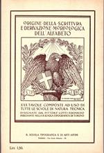 Origine della scrittura e derivazione morfologica dell’alfabeto. XXX tavole composte ad uso di tutte le scuole di natura tecnica