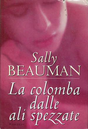 La colomba dalle ali spezzate - Sally Beauman - copertina